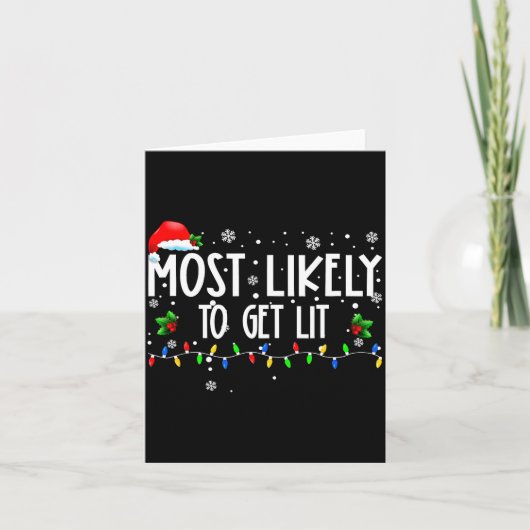 Most Likely To Get Lit Christmas Matching Family  Karte (Vorderseite)