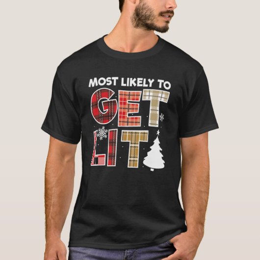 Most Likely To Get Lit Family Christmas 1 T-Shirt (Vorderseite)
