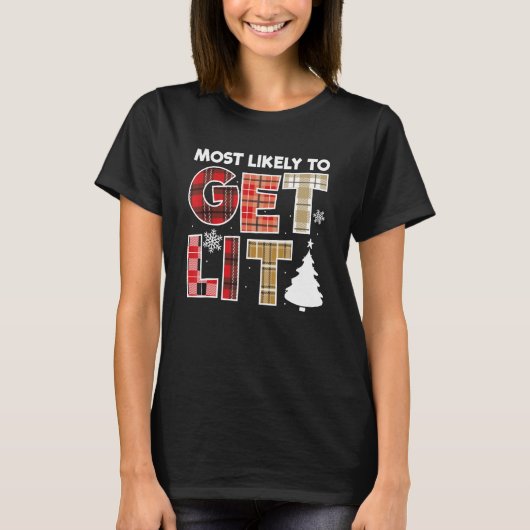 Most Likely To Get Lit Family Christmas 1 T-Shirt (Vorderseite)