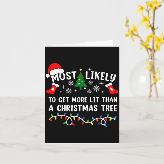 Most Likely To Get More Lit Than A Christmas Tree Karte (Gelbe Blume)