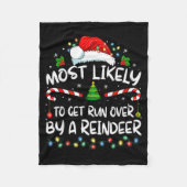 Most Likely To Get Run Over By A Reindeer Christma Fleecedecke (Vorderseite)