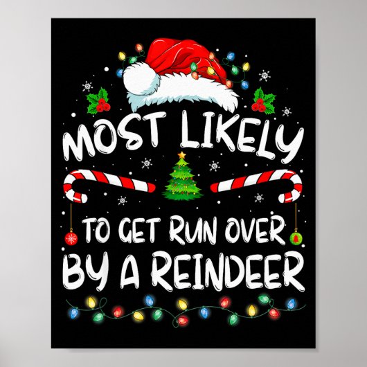 Most Likely To Get Run Over By A Reindeer Christma Poster (Vorne)