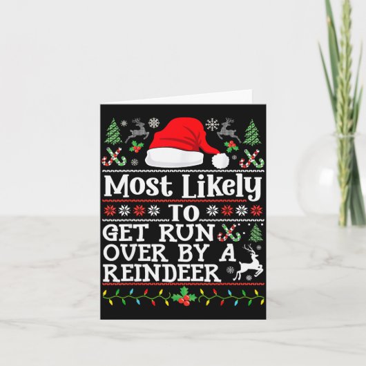 Most Likely To Get Run Over By A Reindeer - Family Karte (Vorderseite)