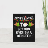 Most Likely To Get Run Over By A Reindeer Funny Ch Karte (Vorderseite)