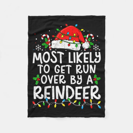 Most Likely To Get Run Over By A Reindeer Matching Fleecedecke (Vorderseite)