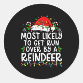 Most Likely To Get Run Over By A Reindeer Matching Runder Aufkleber (Vorderseite)