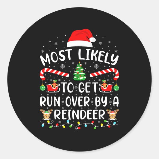 Most Likely To Get Run Over By A Reindeer Matching Runder Aufkleber (Vorderseite)