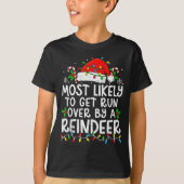Most Likely To Get Run Over By A Reindeer Matching T-Shirt (Vorderseite)