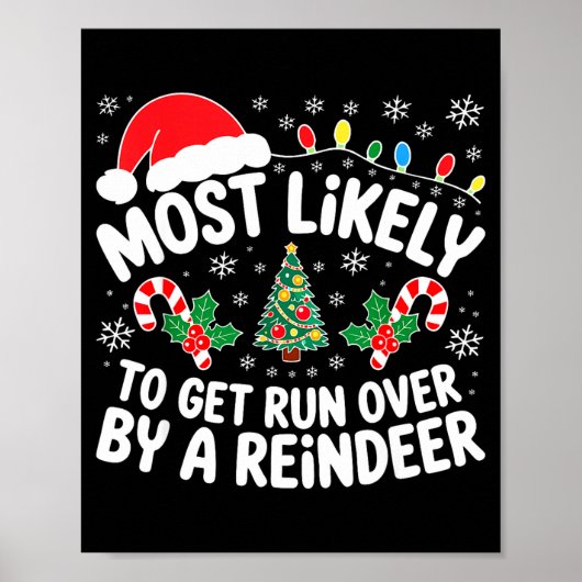 Most Likely To Get Run Over By A Reindeer Shirt Ch Poster (Vorne)