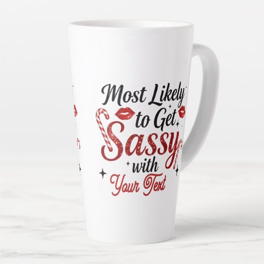 Most Likely to Get Sassy Personalized Mug Milchtasse (Rechte Ecke)