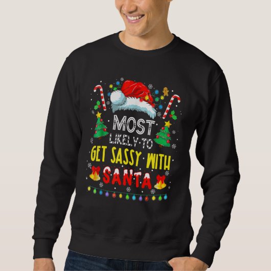 Most Likely To Get Sassy With Santa Christmas Paja Sweatshirt (Vorderseite)