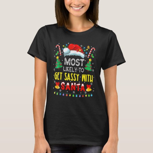 Most Likely To Get Sassy With Santa Christmas Paja T-Shirt (Vorderseite)