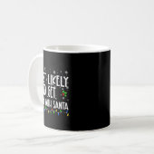 Most Likely To Get Sy With Santa Christmas Family Kaffeetasse (Vorderseite Links)