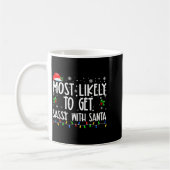 Most Likely To Get Sy With Santa Christmas Family  Kaffeetasse (Links)