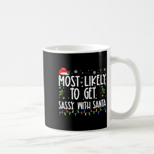 Most Likely To Get Sy With Santa Christmas Family  Kaffeetasse (Rechts)