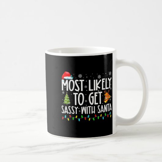 Most Likely To Get Sy With Santa Christmas Kaffeetasse (Rechts)