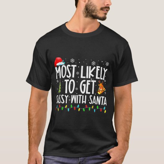 Most Likely To Get Sy With Santa Christmas T-Shirt (Vorderseite)