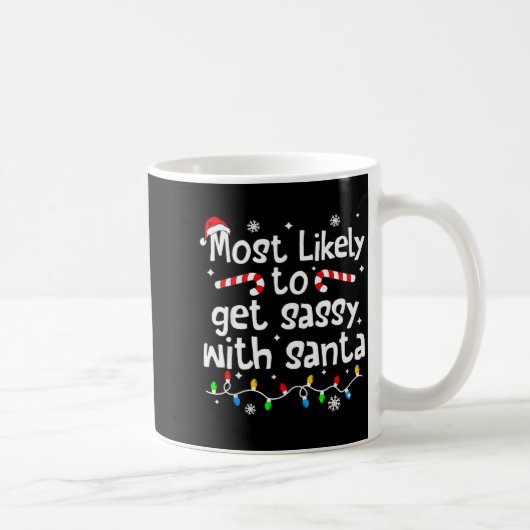 Most Likely To Get Sy With Santa Funny Christmas M Kaffeetasse (Rechts)