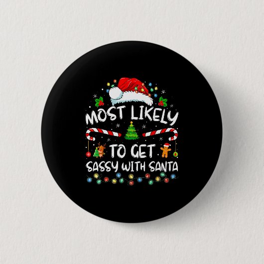 Most Likely To Get Sy With Santa Funny Family Chri Button (Vorderseite)