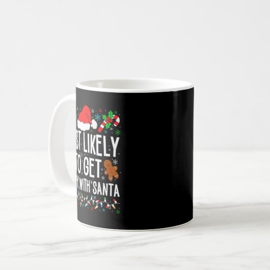 Most Likely To Get Sy With Santa Funny Family Chri Kaffeetasse (Vorderseite Links)