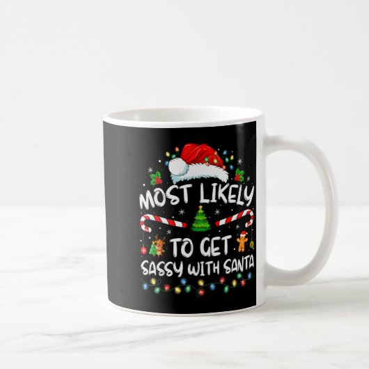 Most Likely To Get Sy With Santa Funny Family Chri Kaffeetasse (Rechts)