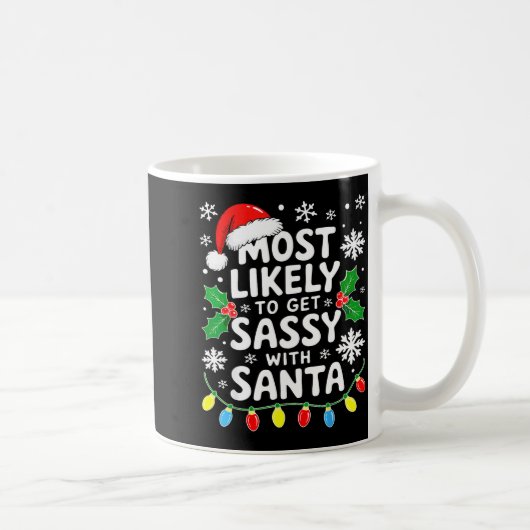 Most Likely To Get Sy With Santa Shirt Family Chri Kaffeetasse (Rechts)