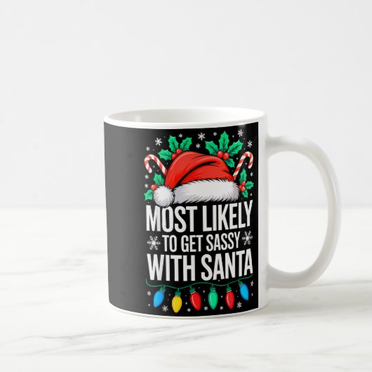 Most Likely To Get Sy With Santa Shirt Family Chri Kaffeetasse (Rechts)