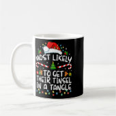 Most Likely To Get Their Tinsel In A Tangle Family Kaffeetasse (Links)