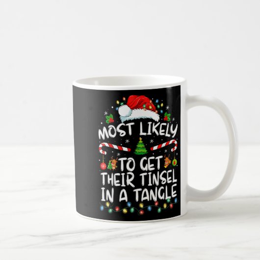 Most Likely To Get Their Tinsel In A Tangle Family Kaffeetasse (Rechts)