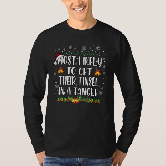 Most Likely To Get Their Tinsel In A Tangle Family T-Shirt (Vorderseite)