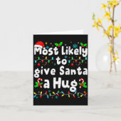 Most Likely To Give Santa A Hug Family Christmas M Karte (Gelbe Blume)