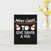 Most Likely To Give Santa A Hug Family Funny Chris Karte (Gelbe Blume)