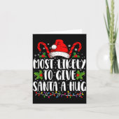 Most Likely To Give Santa A Hug Ing Family Xmas  Karte (Vorderseite)