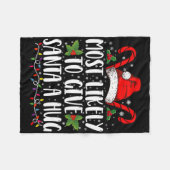 Most Likely To Give Santa A Hug Ing Family Xmas T Fleecedecke (Vorderseite (Horizontal))