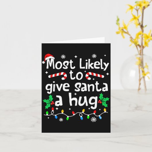 Most Likely To Give Santa Hug Family Christmas Mat Karte (Gelbe Blume)