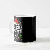 Most Likely To Give Santa Hug Family Matching Chri Kaffeetasse (Vorderseite Links)