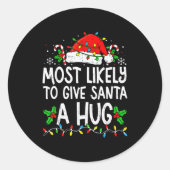Most Likely To Give Santa Hug Family Matching Chri Runder Aufkleber (Vorderseite)