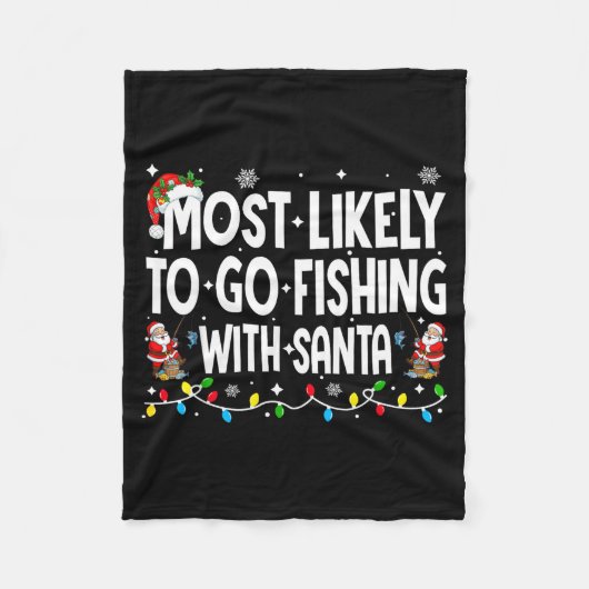 Most Likely To Go Fishing With Santa Christmas Mat Fleecedecke (Vorderseite)