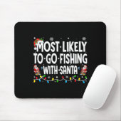 Most Likely To Go Fishing With Santa Christmas Mat Mousepad (Mit Mouse)
