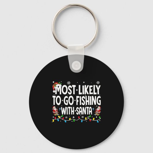 Most Likely To Go Fishing With Santa Christmas Mat Schlüsselanhänger (Vorderseite)