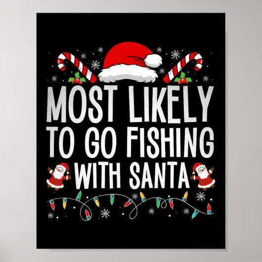 Most Likely To Go Fishing With Santa Fishing Lover Poster (Vorne)