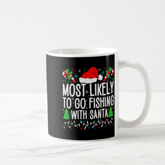 Most Likely To Go Fishing With Santa Funny Fishing Kaffeetasse (Rechts)