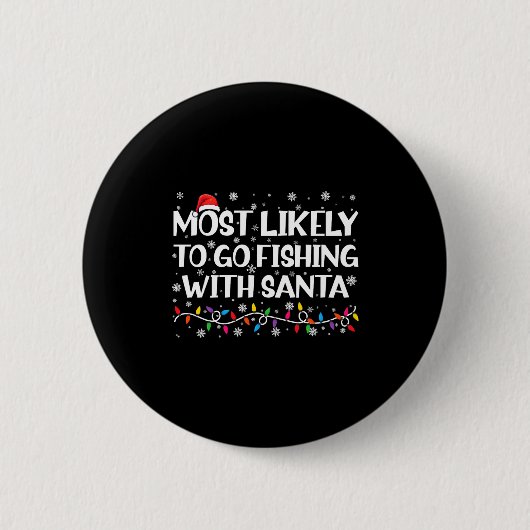 Most Likely To Go Fishing With Santa Xmas Fishing  Button (Vorderseite)