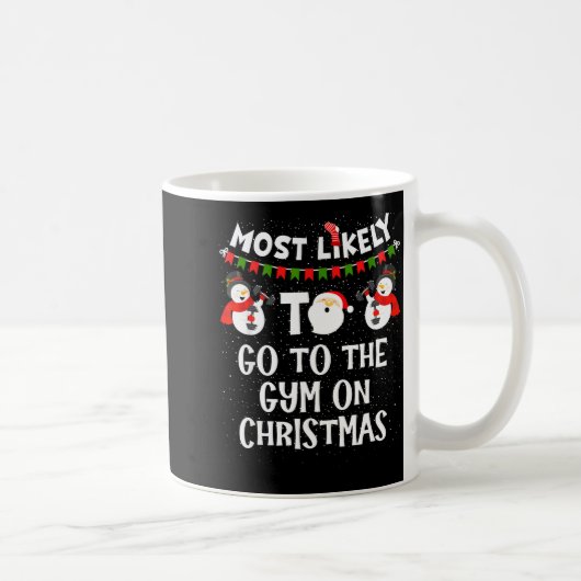 Most Likely To Go Gym On Christmas Funny Family Sn Kaffeetasse (Rechts)