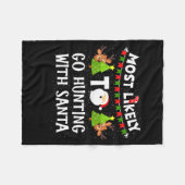 Most Likely To Go Hunting With Santa Christmas Rei Fleecedecke (Vorderseite (Horizontal))