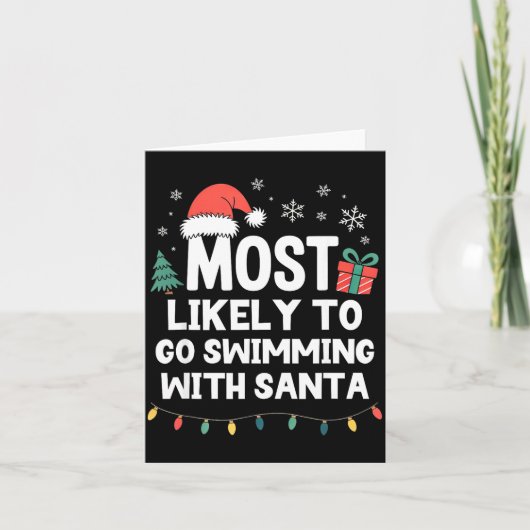 Most Likely To Go Swimming With Santa Christmas Sw Karte (Vorderseite)
