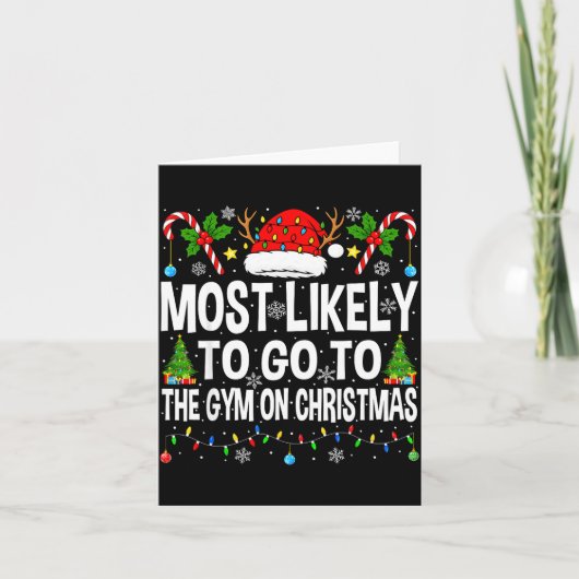 Most Likely To Go To Gym On Christmas Funny Fitnes Karte (Vorderseite)