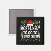 Most Likely To Go To Gym On Christmas Funny Fitnes Magnet (Vorderseite/Rückseite)