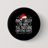 Most Likely To Hate Matching Christmas Button (Vorderseite)