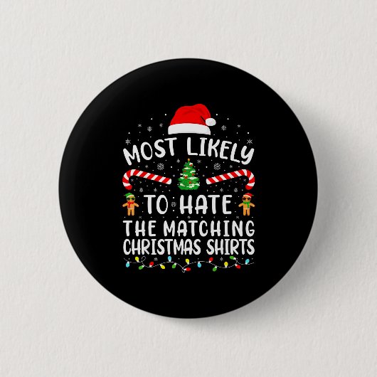 Most Likely To Hate Matching Christmas Family Matc Button (Vorderseite)